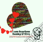 I Am Fearless Funky And Five / Various cd