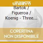 Bartok / Figueroa / Koenig - Three Violin Sonatas cd