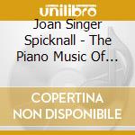 Joan Singer Spicknall - The Piano Music Of Aaron Copland (2 Cd) cd musicale di Joan Singer Spicknall