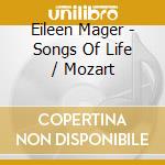 Eileen Mager - Songs Of Life / Mozart cd