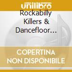Rockabilly Killers & Dancefloor Fillers - Strollers cd musicale di Rockabilly Killers & Dancefloor Fillers