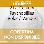21st Century Psychobillies Vol.2 / Various cd