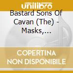 Bastard Sons Of Cavan (The) - Masks, Megaphones & Mayhem cd