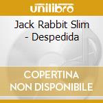 Jack Rabbit Slim - Despedida cd