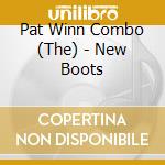 Pat Winn Combo (The) - New Boots cd musicale di Pat Winn Combo (The)