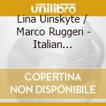 Lina Uinskyte / Marco Ruggeri - Italian Instrumental Style cd musicale di Uinskyte, Lina / Ruggeri, Marco