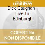 Dick Gaughan - Live In Edinburgh cd