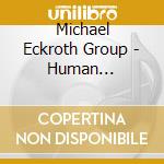 Michael Eckroth Group - Human Geography cd