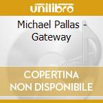 Michael Pallas - Gateway cd