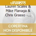 Lauren Scales & Mike Flanaga & Chris Grasso - Many Rivers cd