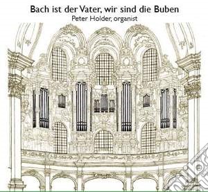 Peter Holder: Bach Ist Der Vater, Wir Sind Die Buben cd musicale