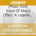 (Music Dvd) Voice Of King's (The): A Legend Reborn (4 Dvd) cd