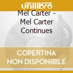 Mel Carter - Mel Carter Continues cd