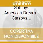 Gatsbys American Dream - Gatsbys American Dream cd