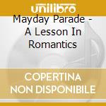 Mayday Parade - A Lesson In Romantics cd