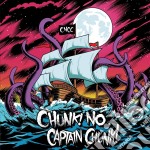 Chunk No Captain Chunk! - Something For Nothing