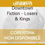 Downtown Fiction - Losers & Kings cd