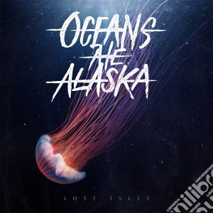 Oceans Ate Alaska - Lost Isles cd musicale di Oceans Ate Alaska