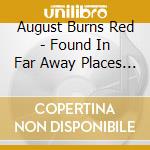 August Burns Red - Found In Far Away Places (Dlx) cd