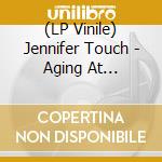 (LP Vinile) Jennifer Touch - Aging At Airports [Limited Edition Black Vinyl] vinile