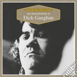 Dick Gaughan - An Introduction To cd musicale di Dick Gaughan