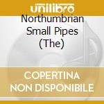 Northumbrian Small Pipes (The) cd