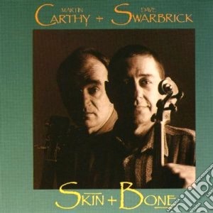 Martin Carthy & Dave Swarbrick - Skin And Bone cd musicale di Martin carthy & dave swarbrick