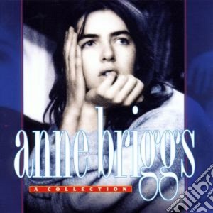 Anne Briggs - A Collection cd musicale di Anne Briggs