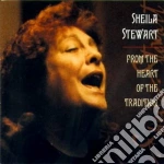 Sheila Stewart - From The Heart Of The Tra cd