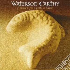 Waterson Carthy - Fishes & Fine Yellow Sand cd musicale di Carthy Waterson