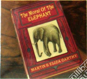 Martin & Eliza Carthy - The Moral Of The Elephant cd musicale di Martin & Eliza Carthy