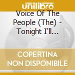 Voice Of The People (The) - Tonight I'll Make You My Bride Vol. 6 cd musicale di Voice Of The People (The)