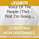 Voice Of The People (The) - First I'm Going To Sing You A Ditty Vol. 7 cd musicale di Voice Of The People (The)