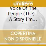 Voice Of The People (The) - A Story I'm Just About To Tell Vol. 8 cd musicale di Voice Of The People (The)