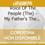 Voice Of The People (The) - My Father's The King Of The Gypsies Vol. 11 cd