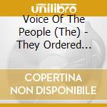 Voice Of The People (The) - They Ordered Their Pints Of Beer & Bottles Of Sherry Vol. 13 cd musicale