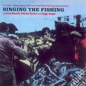 Singing The Fishing - About Britain's Herring.. cd musicale di Singing the fishing