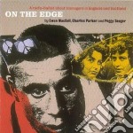 Ewan MacColl / Charles Parker / Peggy Seeger - On The Edge