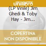 (LP Vinile) Jim Ghedi & Toby Hay - Jim Ghedi & Toby Hay lp vinile