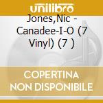 Jones,Nic - Canadee-I-O (7 Vinyl) (7 ) cd musicale di Jones,Nic