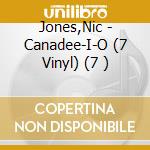 Jones,Nic - Canadee-I-O (7 Vinyl) (7 ) cd