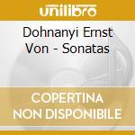 Dohnanyi Ernst Von - Sonatas cd musicale di Dohnanyi Ernst Von