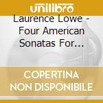 Laurence Lowe - Four American Sonatas For French Horns cd