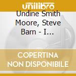 Undine Smith Moore, Steve Barn - I Believe This Is Jesus: Afric cd