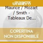Maurice / Mozart / Smith - Tableaux De Provence cd musicale