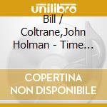 Bill / Coltrane,John Holman - Time Flies: Best Of Synthesis (2 Cd) cd
