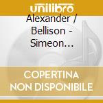 Alexander / Bellison - Simeon Bellison Clarinet cd musicale di Alexander / Bellison