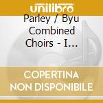 Parley / Byu Combined Choirs - I Stand All Amazed: Peaceful cd