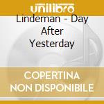 Lindeman - Day After Yesterday cd musicale