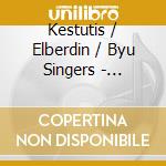 Kestutis / Elberdin / Byu Singers - Inexpressible Wonder cd